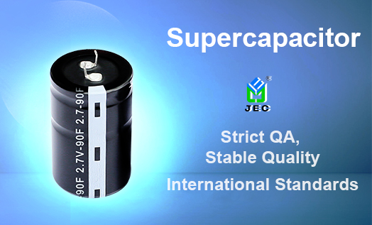 JEC Tells You Three Reasons To Choose Super Capacitors